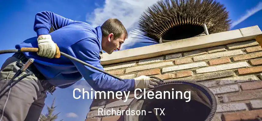 Chimney Cleaning Richardson - TX
