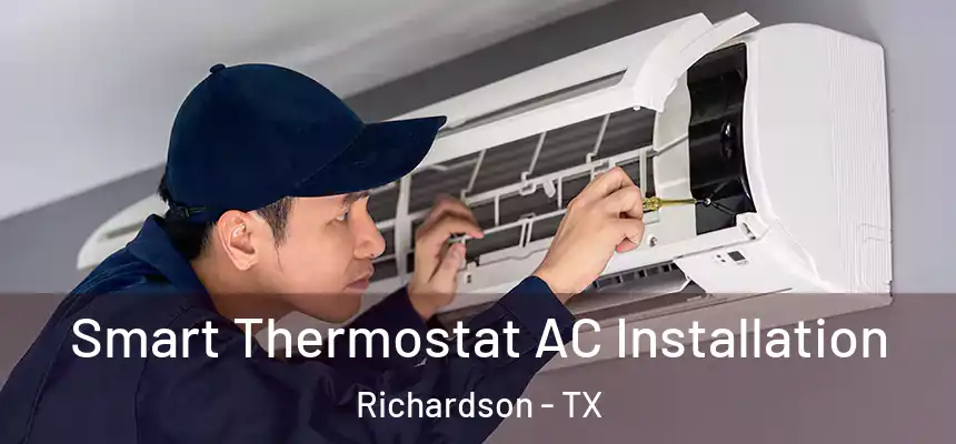 Smart Thermostat AC Installation Richardson - TX